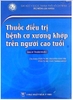 Sách -  Thuốc điều trị bệnh cơ xương khớp trên người cao tuổi