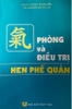 Sách - Phòng và điều trị hen phế quản