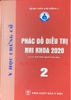 Phác đồ điều trị Nhi Khoa 2020 ( trọn bộ 2 tập )