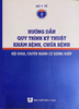 Sách - Hướng dẫn quy trình kỹ thuật khám bệnh, chữa bệnh nội khoa, chuyên ngành cơ xương khớp