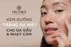 REVIEW MỘT SỐ KEM DƯỠNG TRẮNG DA MẶT CHO DA DẦU VÀ NHẠY CẢM