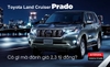 Toyota Land Cruiser Prado có gì mà đánh giá 2,3 tỷ đồng?