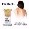 Xà Phòng Tắm Trị Mụn Lưng For Back Nhật Bản 130g