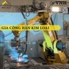 PROCESSING WELDING OF METAL MATERIALS - TIG WELDING - MIG WELDING