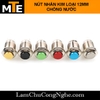 nut-nhan-nha-vo-kim-loai-chong-nuoc-12mm-co-mau