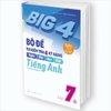 Big 4 bộ đề tự kiểm tra 4 kỹ năng Nghe - Nói - Đọc - Viết (Cơ bản và nâng cao) tiếng Anh lớp 7 tập 1