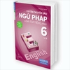 Luyện Chuyên Sâu Ngữ Pháp Và Bài Tập Tiếng Anh 6 Tập 2 (Chương Trình Mới)