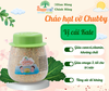 Set 9 hũ Cháo hạt vỡ và rau củ Chubby Queenmilk - Nấu cháo cho bé từ 7 tháng tuổi