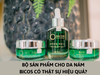 Bộ kem phân hủy nám BICOS có thực sự tốt? Hiệu quả như quảng cáo.
