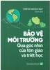 bao-ve-moi-truong-qua-goc-nhin-cua-ton-giao-va-triet-hoc-thich-nhuan-dat-tuyen-d