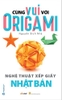 cung-vui-voi-origami-nghe-thuat-xep-giay-nhat-ban-nguyen-bich-nha