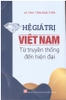 he-gia-tri-viet-nam-tu-truyen-thong-den-hien-dai-tran-ngoc-them