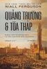 quang-truong-va-toa-thap-niall-ferguson