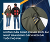 Hướng dẫn dùng PIN Áo Sưởi Ấm Nhật Bản đúng cách kéo dài tuổi thọ PIN Hướng dẫn dùng PIN Áo Sưởi Ấm Nhật Bản đúng cách kéo dài tuổi thọ PIN