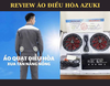 Review Hàng chính hãng Áo Quạt Điều hòa Nhật bản Azuki Review Hàng chính hãng Áo Quạt Điều hòa Nhật bản Azuki