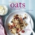 For The Love Of Oats by Amy Ruth Finegold - Bookworm Hanoi