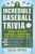 Incredible Baseball Trivia by David Nemec - Bookworm Hanoi