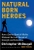 Natural Born Heroes: How a Daring Band of Misfits Mastered the Lost Secrets of Strength and Endurance by Christopher McDougall - Bookworm Hanoi