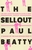 The Sellout by Paul Beatty - Bookworm Hanoi