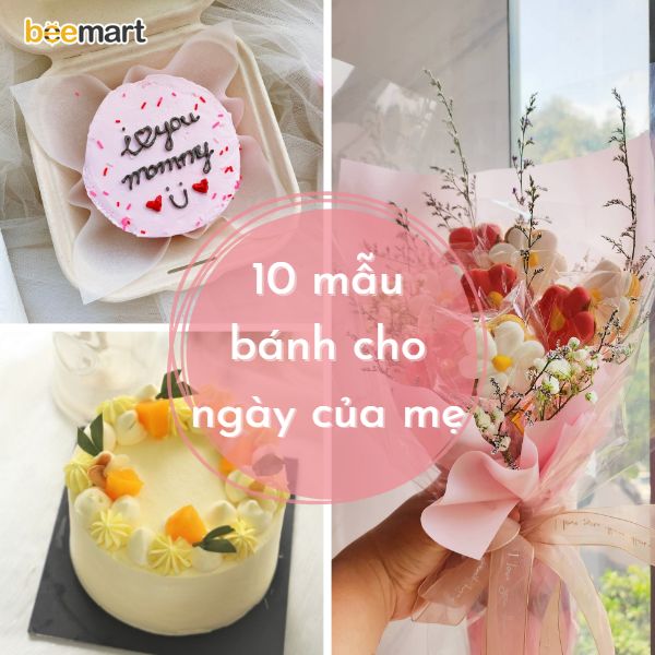 10 mẫu bánh đặc biệt cho ngày của mẹ trong tháng 5 này