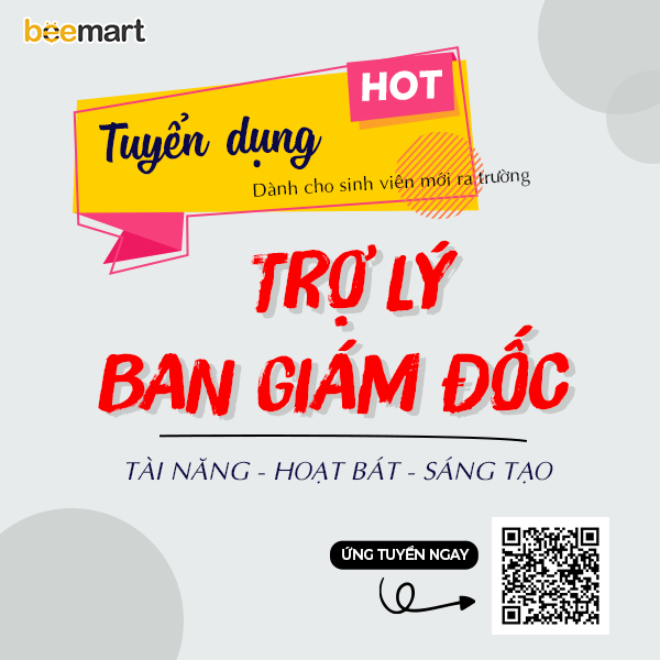 [BEEMART HCM] TUYỂN DỤNG TRỢ LÝ BAN GIÁM ĐỐC - Job HOT Dành cho sinh viên mới tốt nghiệp