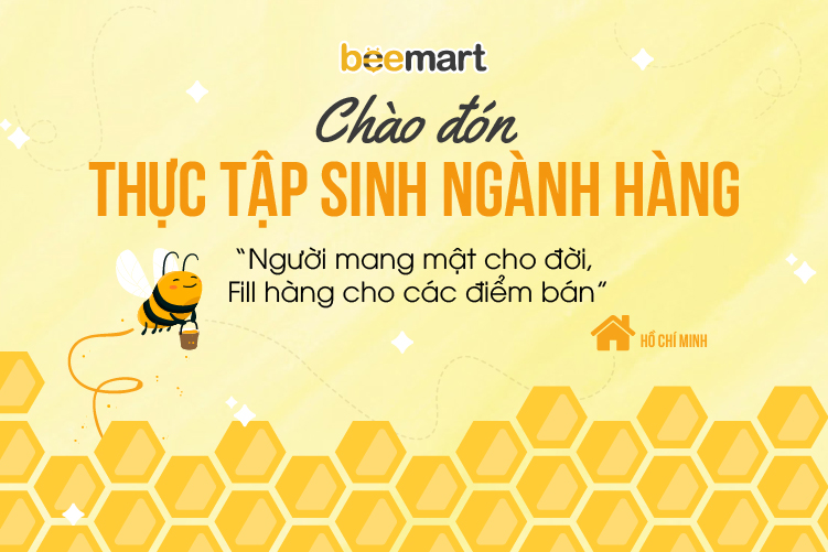 [BEEMART] Tuyển dụng THỰC TẬP SINH NGÀNH HÀNG tại Hồ Chí Minh