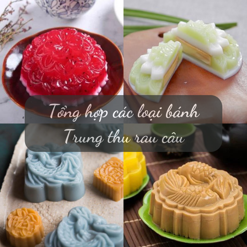 Tổng hợp các loại bánh Trung thu rau câu thơm ngon hấp dẫn