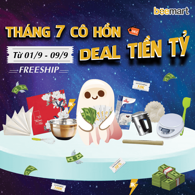 THÁNG 7 CÔ HỒN - GIẬT DEAL TIỀN TỶ