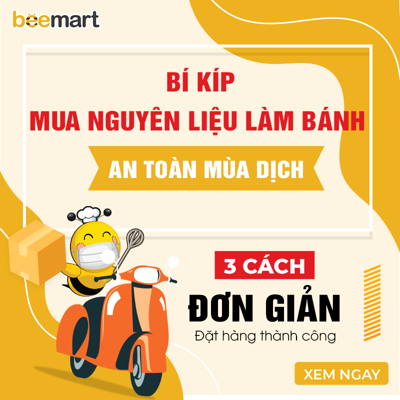 Bí kíp đặt mua nguyên liệu làm bánh trong thời điểm giãn cách chống dịch Covid