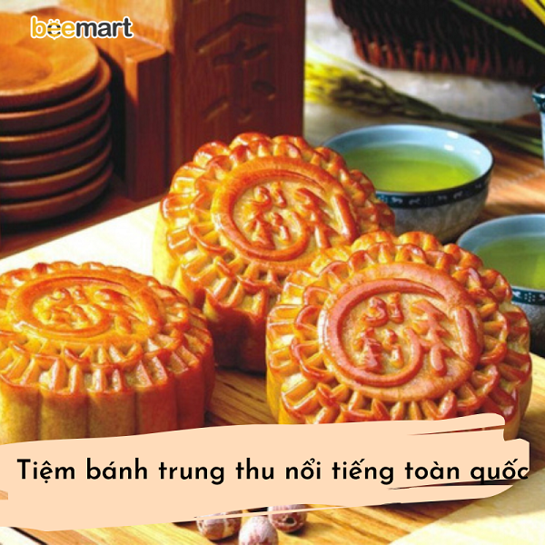 10+ thương hiệu tiệm bánh Trung thu nổi tiếng ngon nhất Việt Nam