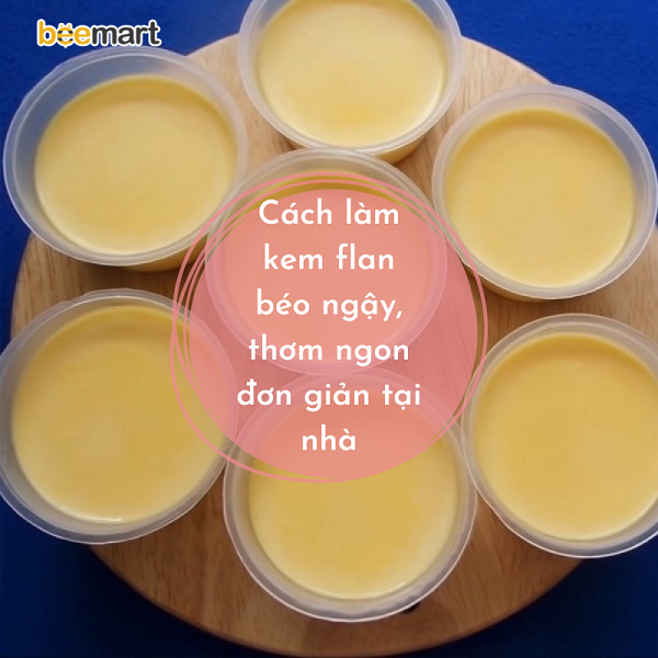 Cách làm kem flan thơm ngon, béo ngậy đơn giản tại nhà