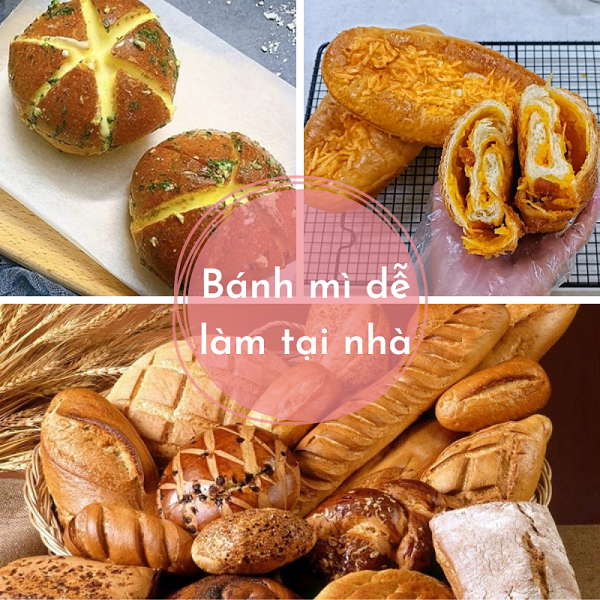 Khám phá công thức các món bánh mì dễ thực hiện tại nhà