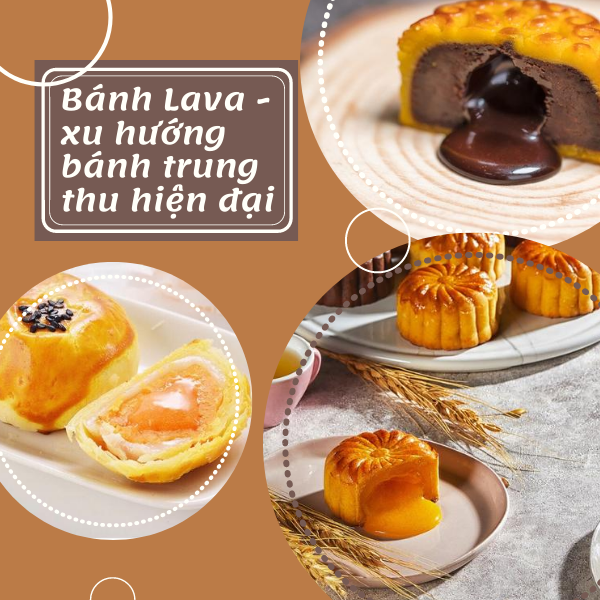 Bánh Lava - xu hướng nhân hiện đại: từ bánh ngọt đến bánh trung thu