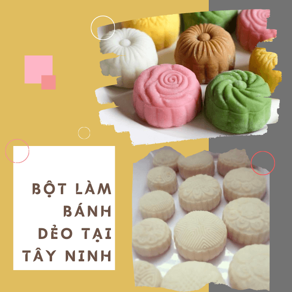 Bột làm bánh dẻo tại Tây Ninh