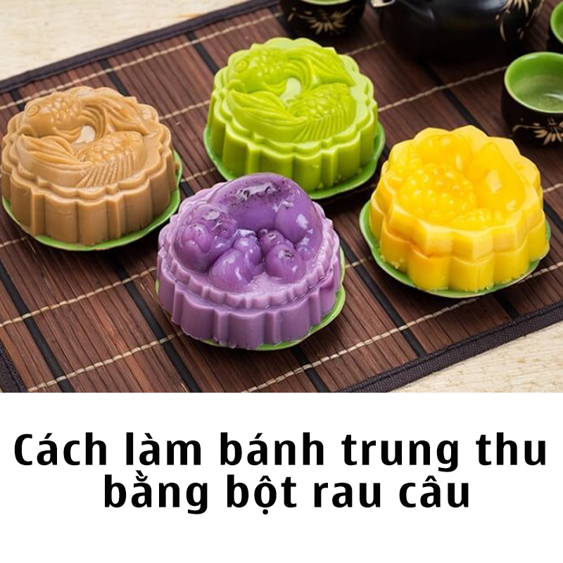 Hướng dẫn cách làm bánh trung thu bằng bột rau câu