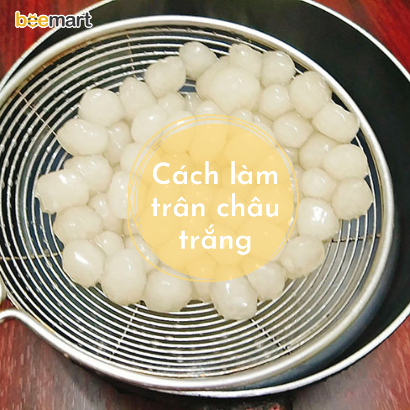 Cách làm trân châu trắng bằng bột năng cực đơn giản mà bạn chưa biết