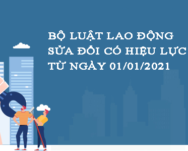 [BeeShare] Điểm mới trong Bộ luật Lao động 2019 áp dụng từ 2021