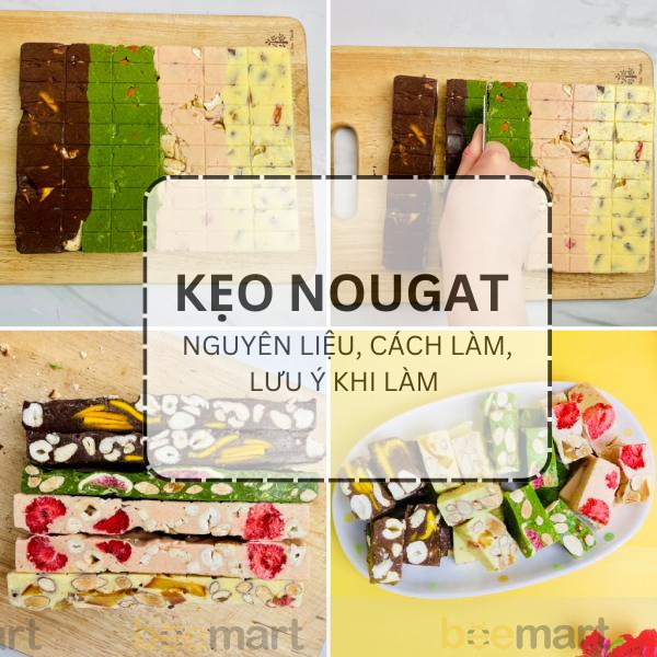 Nguyên liệu làm kẹo Nougat Cần gì? Cách làm kẹo Nougat như nào?