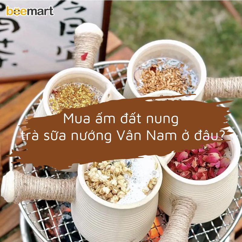 Mua ấm đất nung (tống trà) làm trà sữa nướng Vân Nam ở đâu?