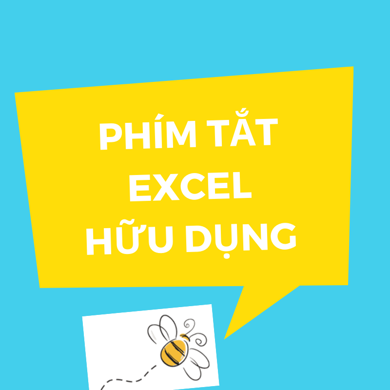 [BeeShare] 101 Phím tắt Excel cực kỳ hữu ích