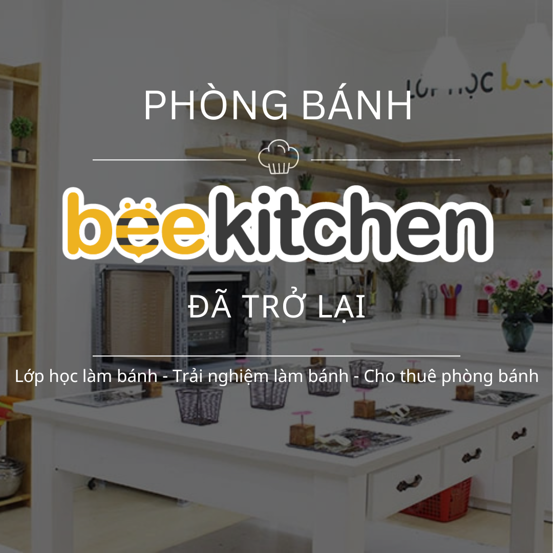 PHÒNG BÁNH BEEKITCHEN ĐÃ TRỞ LẠI VỚI NHIỀU DỊCH VỤ MỚI