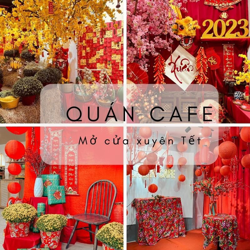 TOP 10 quán cà phê mở cửa Tết check-in sống ảo ở Hà Nội, Hồ Chí Minh