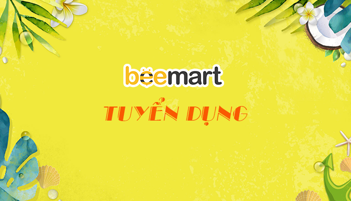 [GIA NHẬP BEEMART] TUYỂN CỘNG TÁC VIÊN ĐONG CHIA TẠI HÀ NỘI VÀ HỒ CHÍ MINH