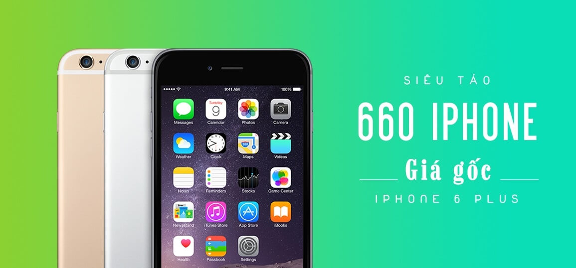 Siêu táo 660 Iphone 6 Plus được bán với giá gốc