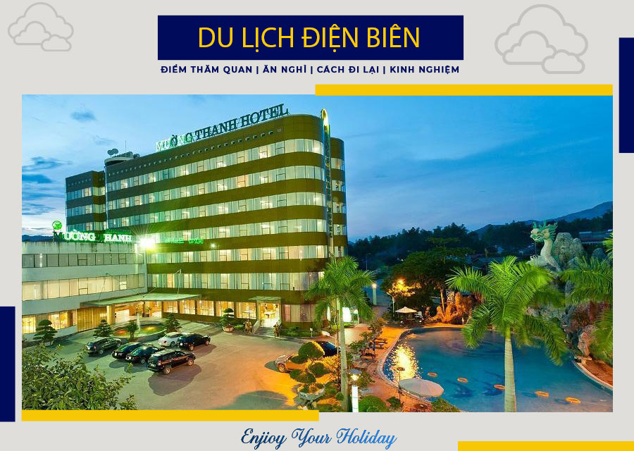 Kinh Nghiệm Du Lịch Điện Biên