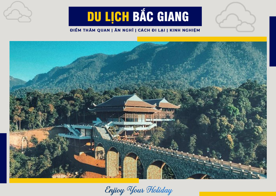 Du Lịch Bắc Giang | Kinh Nghiệm Trước Chuyến Đi