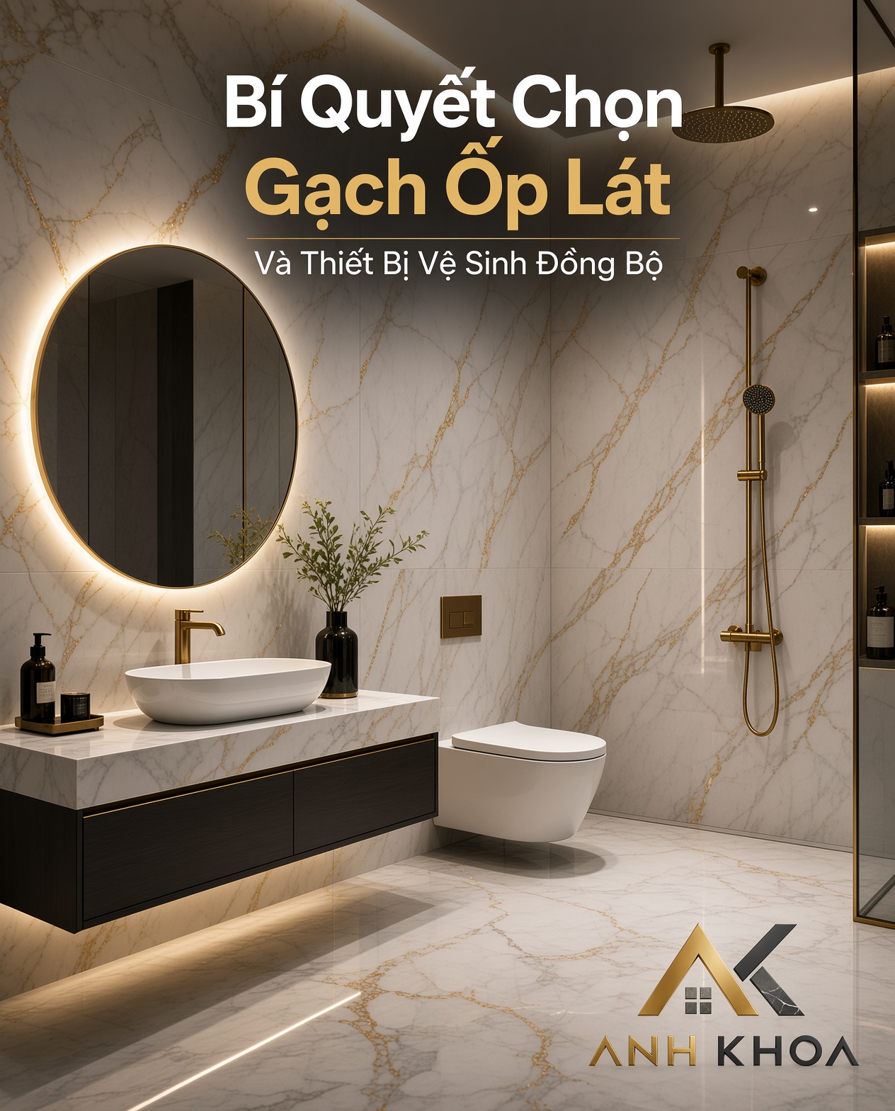 Bí Quyết Chọn Gạch Ốp Lát Và Thiết Bị Vệ Sinh Đồng Bộ Cho Phòng Tắm Hiện Đại
