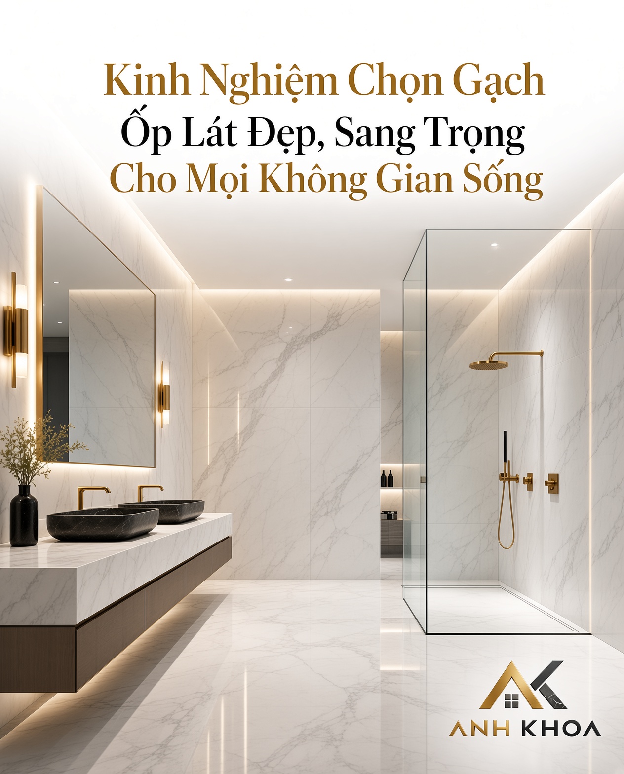 Kinh Nghiệm Chọn Gạch Ốp Lát Đẹp, Sang Trọng Cho Mọi Không Gian Sống