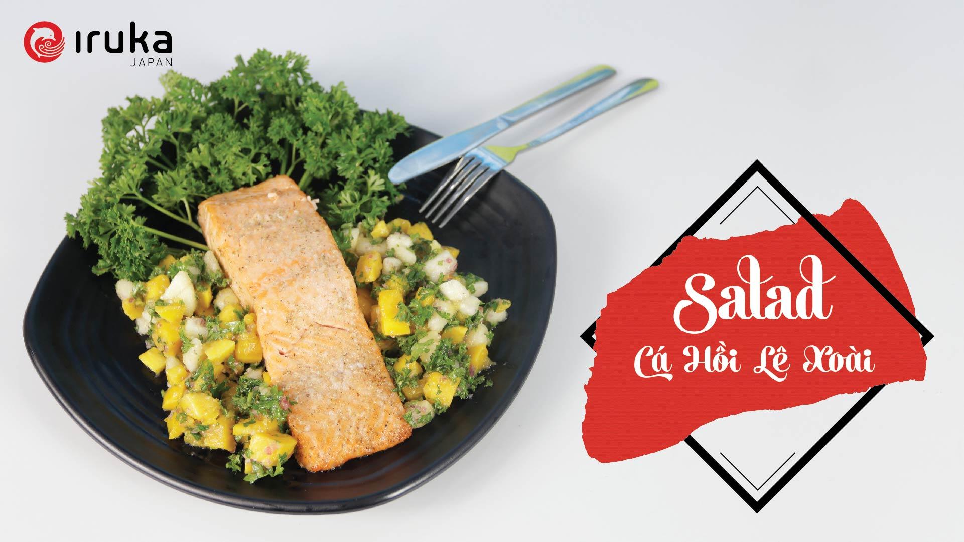 Thực đơn Eat Clean Day 1: Salad Cá hồi lê xoài