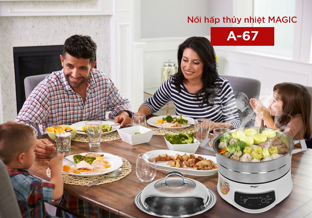 HƯỚNG DẪN SỬ DỤNG NỒI HẤP THỦY NHIỆT MAGIC A-67